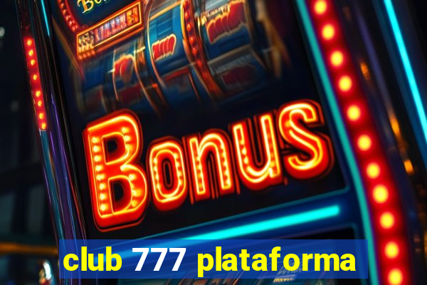 club 777 plataforma